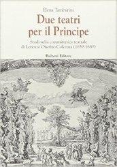 Due teatri per il principe. Studi sulla committenza teatrale di Lorenzo Onofrio Colonna (1659-1689)