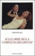 Sulle orme della «compagnia dei giovani»