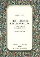 Rose lubriche e telefoni pallidi