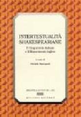 Intertestualità shakespeariane. Il Cinquecento italiano e il Rinascimento inglese