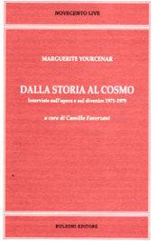 Dalla storia al cosmo. Interviste sull'opera e sul divenire 1971-1979