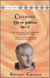 De re publica. Libro 2°. Versione interlineare. Testo latino a fronte