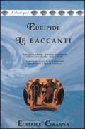 Le baccanti. Versione interlineare. Testo greco a fronte