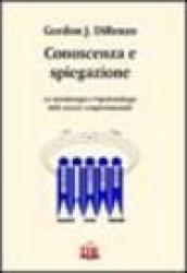 Conoscenza e spiegazione. La metodologia e l'epistemologia delle scienze comportamentali