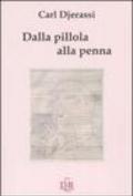 Dalla pillola alla penna