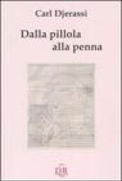 Dalla pillola alla penna