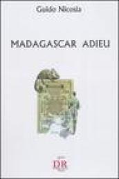 Madagascar adieu