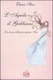 L'aquila e il gabbiano. La storia della principessa Sissi