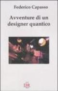 Avventure di un designer quantico