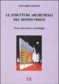 Le strutture archetipali del mondo fisico. Verso una nuova cosmologia