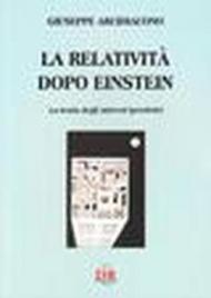 La relatività dopo Einstein. La teoria degli universi ipersferici