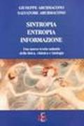 Sintropia, entropia, informazione. Una nuova teoria unitaria della fisica, chimica e biologia