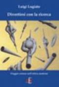 Divertirsi con la ricerca. Viaggio curioso nell'ottica moderna