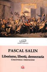 Liberismo, libertà, democrazia