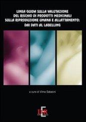 Linea guida sulla valutazione del rischio di prodotti medicinali sulla riproduzione umana e allattamento. Ediz. multilingue. E-book. Formato PDF