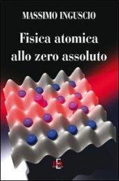 Fisica atomica allo zero assoluto