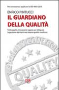 Il guardiano della qualità. Per conoscere e applicare la ISO 9001:2015