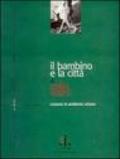 Il bambino e la città. Crescere in ambiente urbano