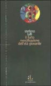 Il furto. La mercificazione dell'età giovanile