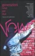 Generazioni. Nove per due