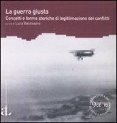 900. Per una storia del tempo presente. Nuova serie (2009). 2.La guerra giusta. Concetti e forme storiche di legittimazione dei conflitti