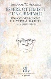 Essere ottimista è da criminali. Una conversazione televisiva su Beckett