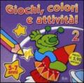 Giochi, colori e attività! (5-7 anni)