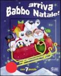 Arriva Babbo Natale. Ediz. illustrata