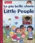 Le più belle storie dei Little People. Ediz. illustrata