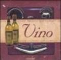 Vino. Ediz. illustrata. Con gadget