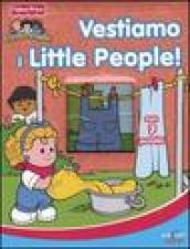 Vestiamo i Little People! Ediz. illustrata. Con 7 puzzle