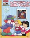Le avventure dei Little People. Ediz. illustrata
