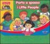 Porto a spasso i Little People: I mestieri-Gioco con...-La fattoria-Il circo (4 vol.)