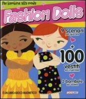 Fashion dolls. Ediz. illustrata. Con gadget