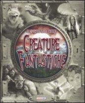 Il grande libro delle creature fantastiche. Ediz. illustrata