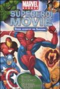 Supereroi movie. Grandi avventure per supereroi. Ediz. illustrata. Con gadget