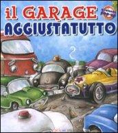 Il garage aggiustatutto. Libro pop-up. Ediz. illustrata