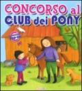 Concorso al Club dei Pony. Libro pop-up. Ediz. illustrata