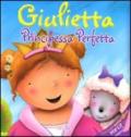 Giulietta principessa perfetta. Libro pop-up. Ediz. illustrata