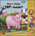 Dov'è finito Joe il maiale? Libro sonoro. Ediz. illustrata