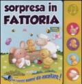 Sorpresa in fattoria. Libro sonoro. Ediz. illustrata