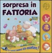 Sorpresa in fattoria. Libro sonoro. Ediz. illustrata