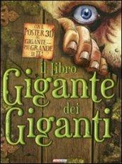 Il libro gigante dei giganti. Con poster. Ediz. illustrata