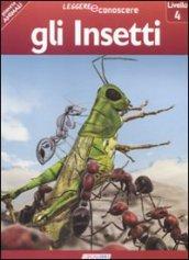 Gli insetti. Pianeta animali. Livello 4. Ediz. illustrata