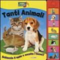 Tanti animali. Libro sonoro. Ediz. illustrata