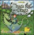 Una magia per il drago. Libro pop-up. Ediz. illustrata