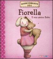 Fiorella. Il mio amico Bobo. Teneri coniglietti. Ediz. illustrata