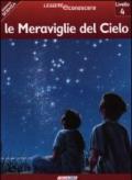 Le meraviglie del cielo. Pianeta scienza. Livello 4