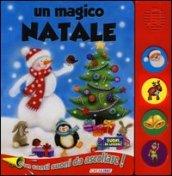 Un magico Natale. Libro sonoro. Ediz. illustrata