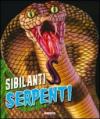 Sibilanti serpenti. Un mondo di animali